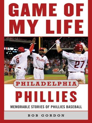cover image of Game of My Life Philadelphia Phillies: Memorable Stories of Phillies Baseball